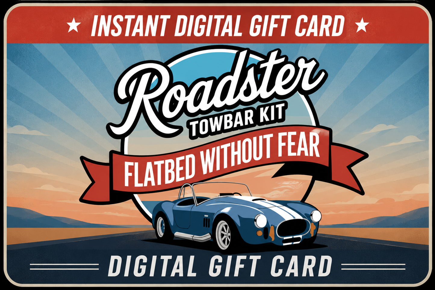 Roadster Towbar Site-Wide Digital Gift Card